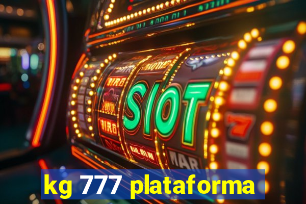 kg 777 plataforma
